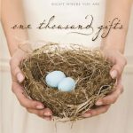 One Thousand Gifts: A Dare to Live Fully Right Where You Are