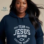 Team Jesus - lifetime Member Hoodie