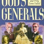 God's Generals - Why some succeeded